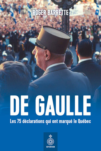 Le Québec et De&nbsp;Gaulle